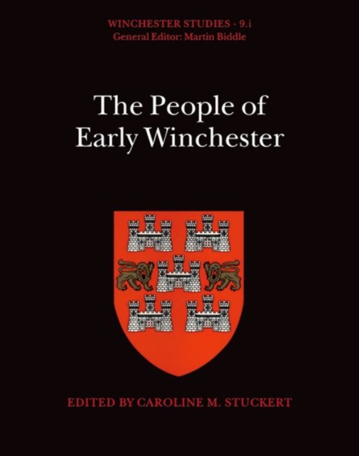 The People of Early Winchester : Winchester Studies 9.i, Hardback Book