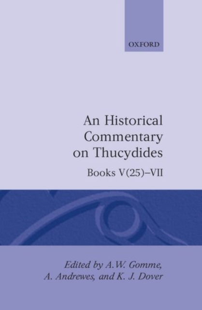 An Historical Commentary on Thucydides: Volume 4. Books V(25)-VII, Hardback Book