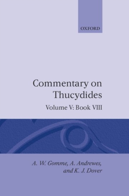 An Historical Commentary on Thucydides: Volume 5. Book VIII, Hardback Book