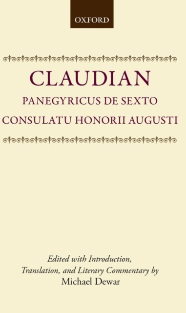 Panegyricus de Sexto Consulatu Honorii Augusti, Hardback Book