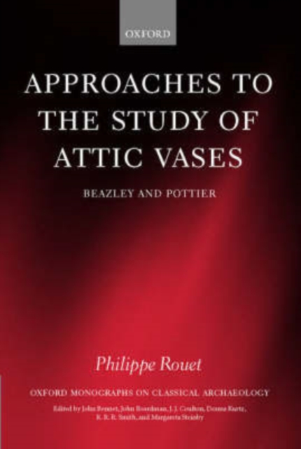 Approaches to the Study of Attic Vases : Beazley and Pottier, Hardback Book