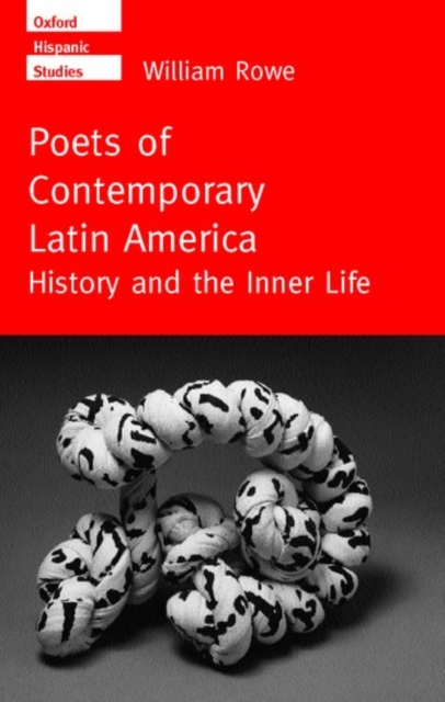 Poets of Contemporary Latin America : History and the Inner Life, Hardback Book