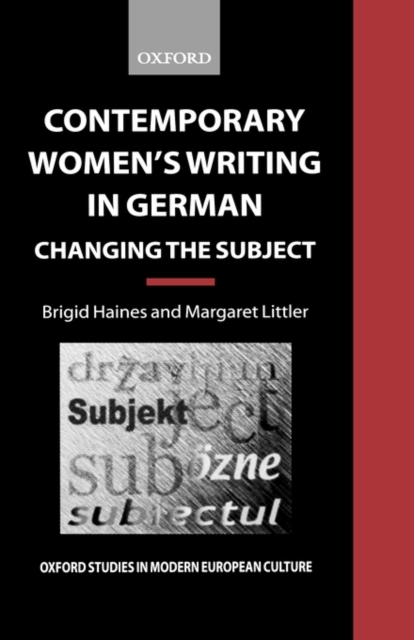 Contemporary Women's Writing in German : Changing the Subject, Hardback Book