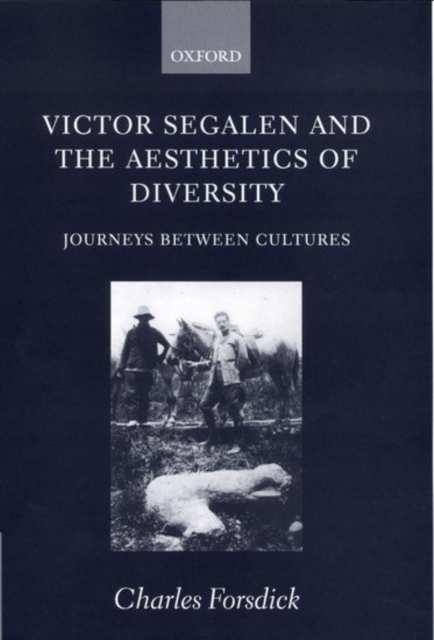 Victor Segalen and the Aesthetics of Diversity : Journeys between Cultures, Hardback Book