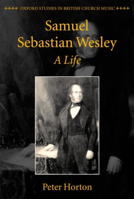 Samuel Sebastian Wesley: A Life, Hardback Book