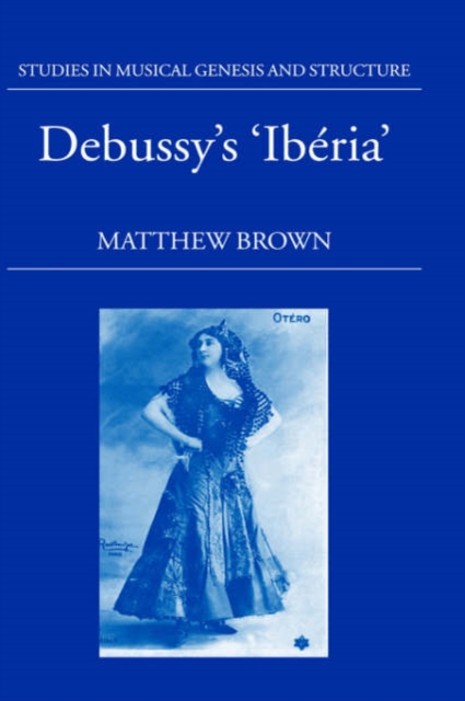 Debussy's 'Iberia', Hardback Book