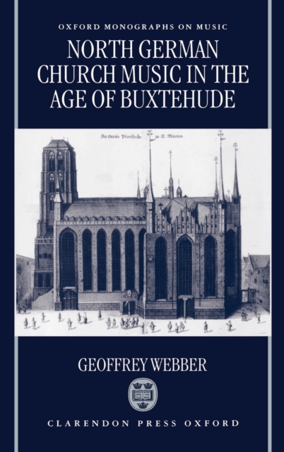 North German Church Music in the Age of Buxtehude, Hardback Book