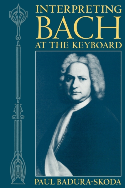Interpreting Bach at the Keyboard, Paperback / softback Book