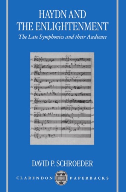 Haydn and the Enlightenment : The Late Symphonies and their Audience, Paperback / softback Book