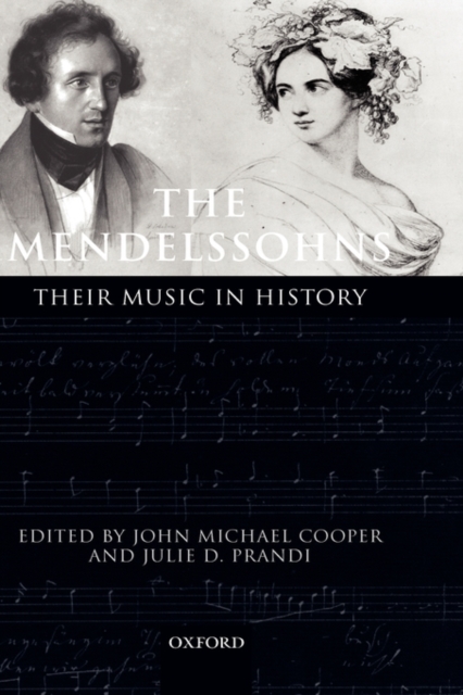 The Mendelssohns : Their Music in History, Hardback Book