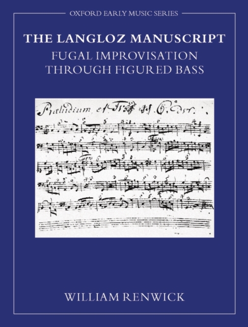 The Langloz Manuscript : Fugal Improvisation through Figured Bass, Hardback Book