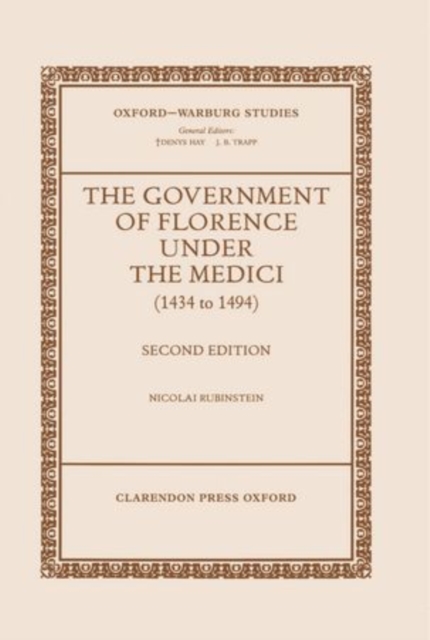 The Government of Florence under the Medici (1434 to 1494), Hardback Book