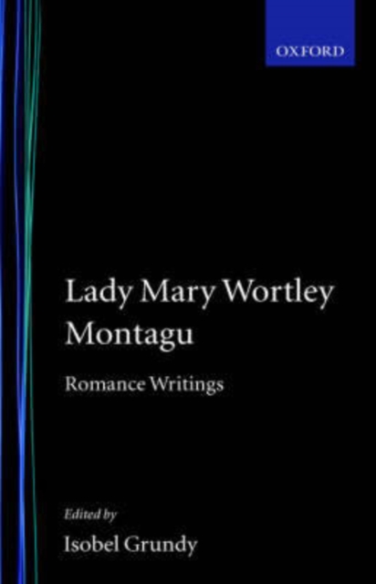 Lady Mary Wortley Montagu: Romance Writings, Hardback Book