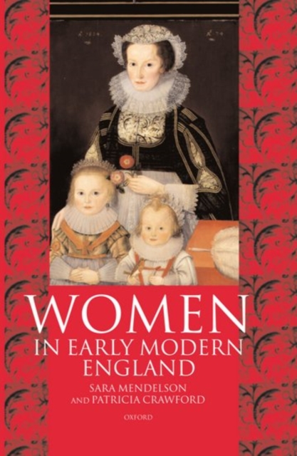 Women in Early Modern England 1550-1720, Hardback Book