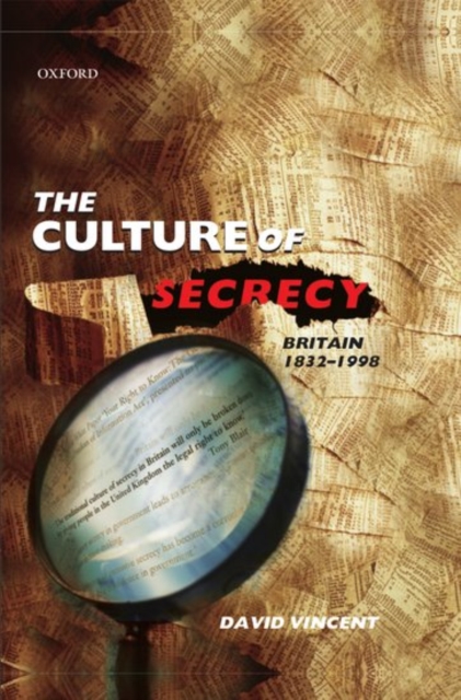 The Culture of Secrecy : Britain 1832-1998, Hardback Book