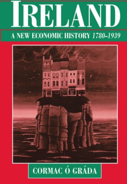 Ireland: A New Economic History 1780-1939, Paperback / softback Book