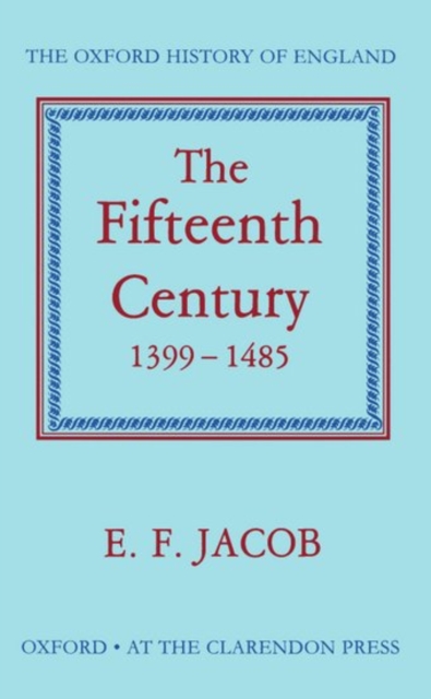 The Fifteenth Century 1399-1485, Hardback Book