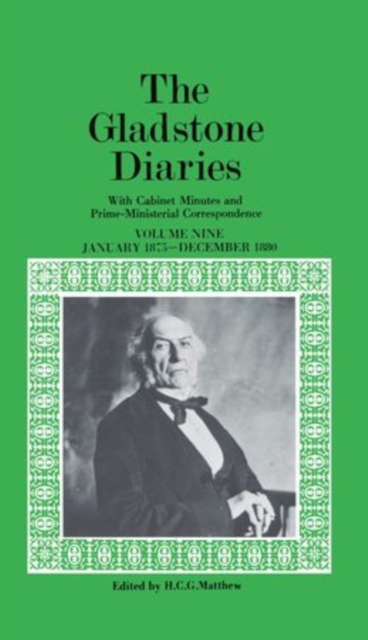 The Gladstone Diaries: Volume 9: January 1875-December 1880, Hardback Book