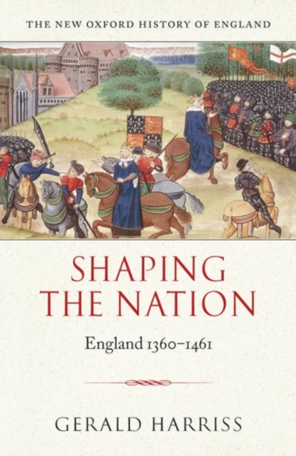 Shaping the Nation : England 1360-1461, Hardback Book