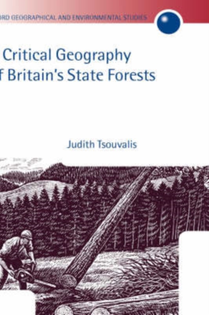 A Critical Geography of Britain's State Forests, Hardback Book