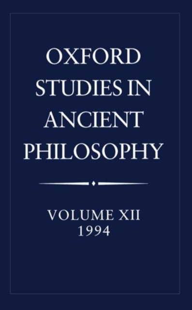 Oxford Studies in Ancient Philosophy: Volume XII: 1994, Hardback Book