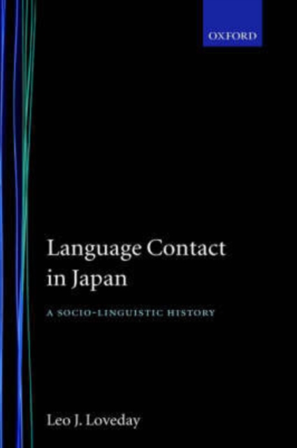 Language Contact in Japan : A Sociolinguistic History, Hardback Book