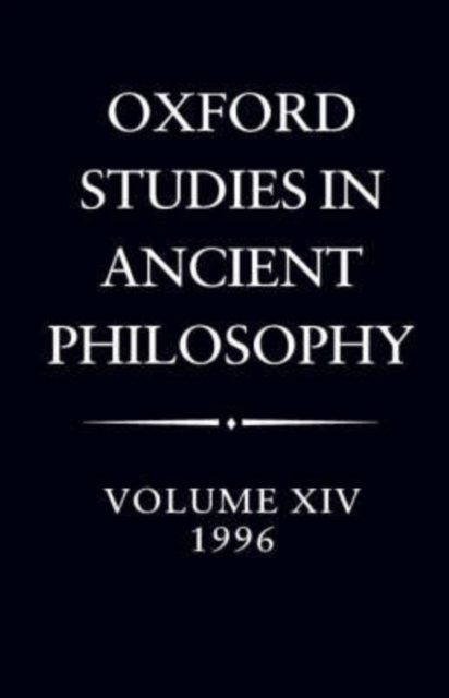Oxford Studies in Ancient Philosophy: Volume XIV, 1996, Hardback Book