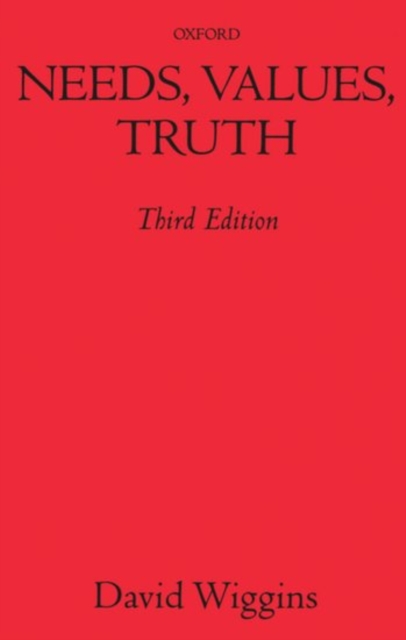 Needs, Values, Truth : Essays in the Philosophy of Value, Paperback / softback Book