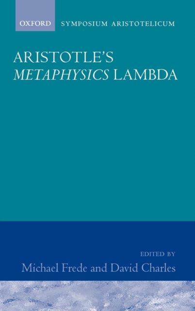 Aristotle's Metaphysics Lambda : Symposium Aristotelicum, Hardback Book