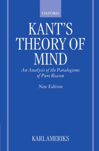 Kant's Theory of Mind : An Analysis of the Paralogisms of Pure Reason, Paperback / softback Book