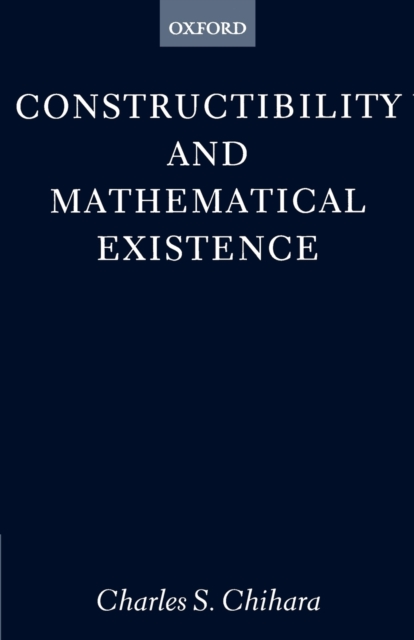 Constructibility and Mathematical Existence, Paperback / softback Book