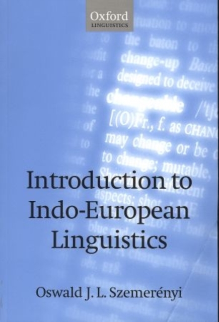 Introduction to Indo-European Linguistics : Translated from Einfuhrung in die vergleichende Sprachwissenschaft 4th edition, 1991, with additional notes and references, Hardback Book