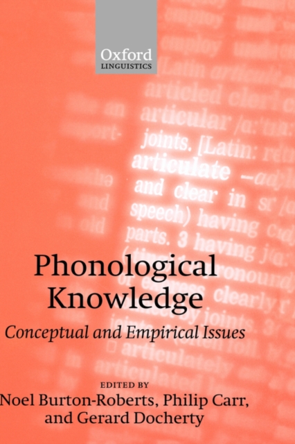 Phonological Knowledge : Conceptual and Empirical Issues, Hardback Book