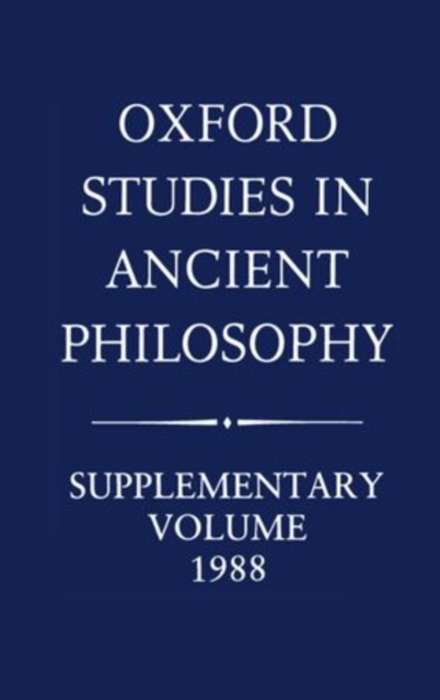 Oxford Studies in Ancient Philosophy: Supplementary Volume: 1988, Hardback Book