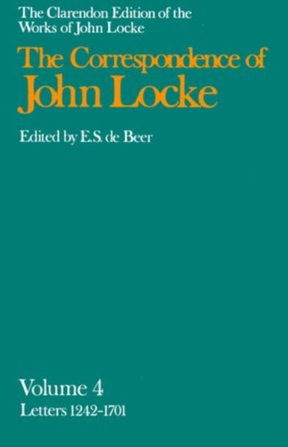 John Locke: Correspondence : Volume IV, Letters 1242-1701, Hardback Book