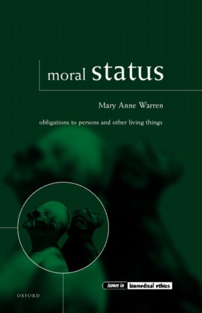 Moral Status : Obligations to Persons and Other Living Things, Paperback / softback Book