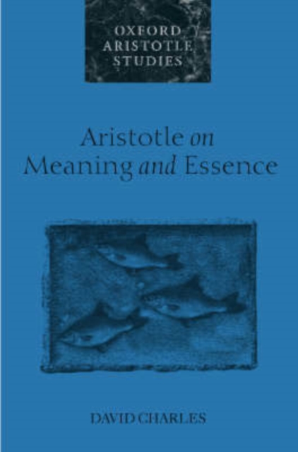 Aristotle on Meaning and Essence, Hardback Book