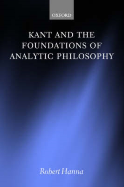 Kant and the Foundations of Analytic Philosophy, Hardback Book
