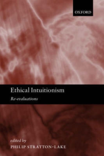 Ethical Intuitionism : Re-evaluations, Hardback Book