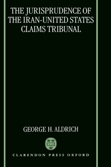 The Jurisprudence of the Iran-United States Claims Tribunal, Hardback Book