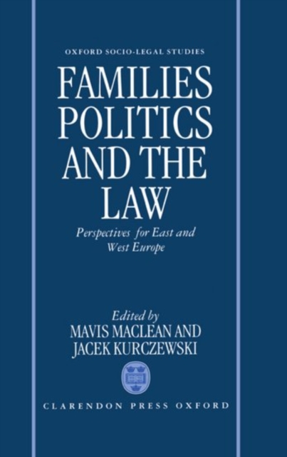 Families, Politics, and the Law : Perspectives for East and West Europe, Hardback Book