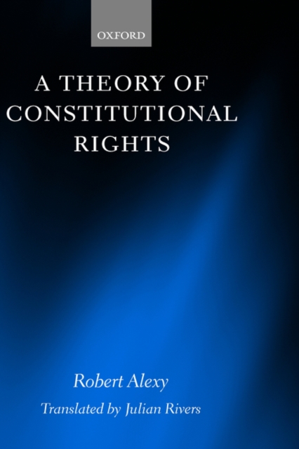 A Theory of Constitutional Rights, Hardback Book