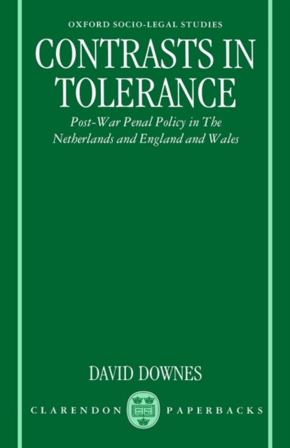 Contrasts in Tolerance : Post-War Penal Policy in the Netherlands and England and Wales, Paperback / softback Book