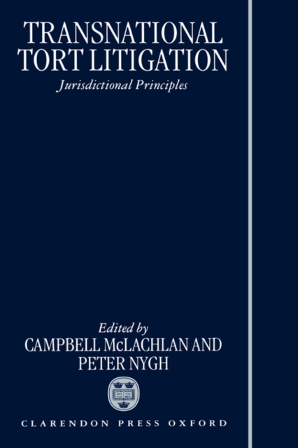 Transnational Tort Litigation : Jurisdictional Principles, Hardback Book