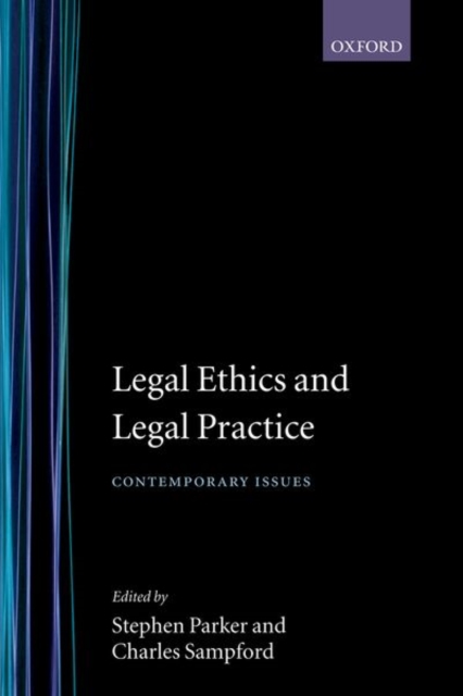 Legal Ethics and Legal Practice : Contemporary Issues, Hardback Book