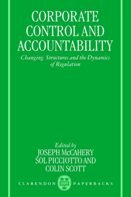 Corporate Control and Accountability : Changing Structures and the Dynamics of Regulation, Paperback / softback Book