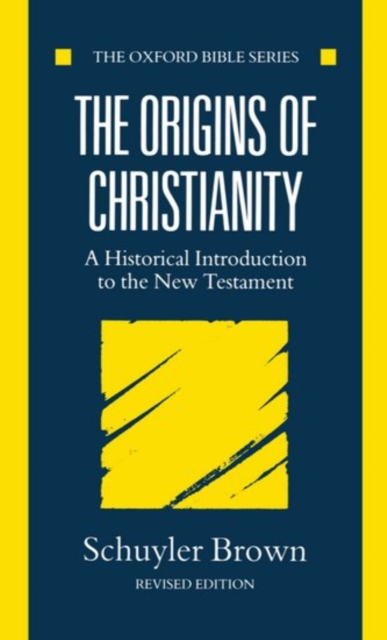 The Origins of Christianity : A Historical Introduction to the New Testament, Paperback / softback Book