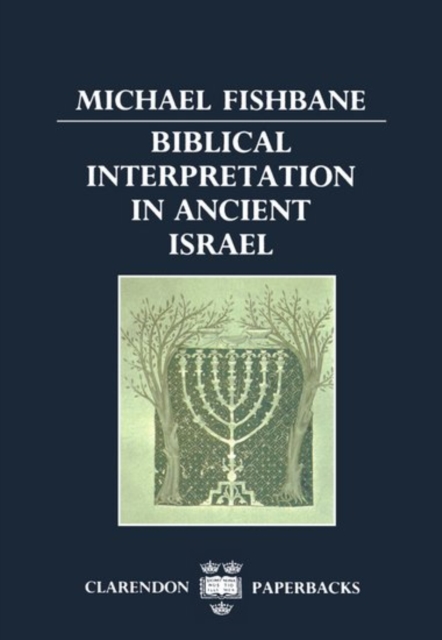 Biblical Interpretation in Ancient Israel, Hardback Book