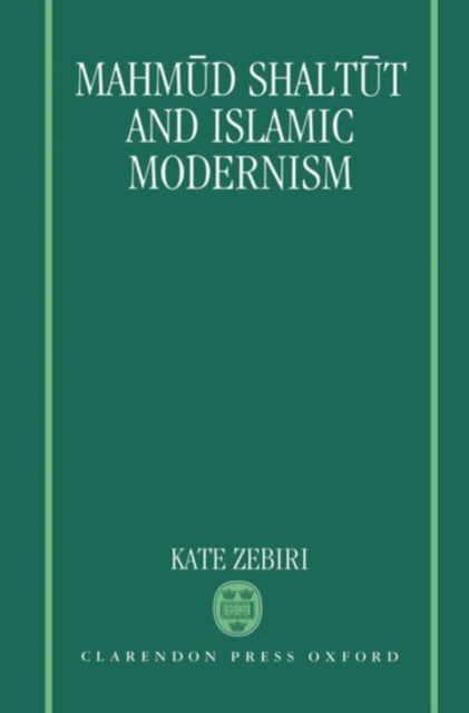 Mahmud Shaltut and Islamic Modernism, Hardback Book