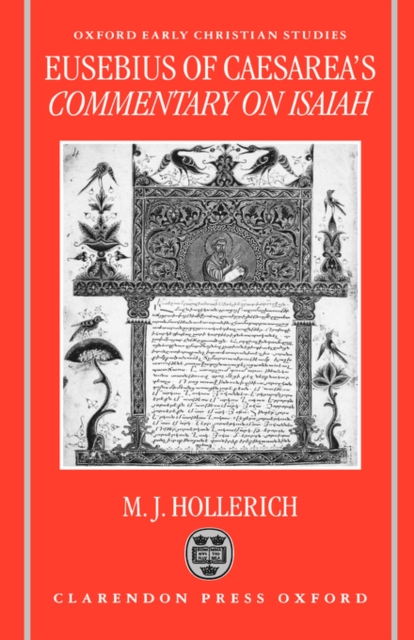 Eusebius of Caesarea's Commentary on Isaiah : Christian Exegesis in the Age of Constantine, Hardback Book